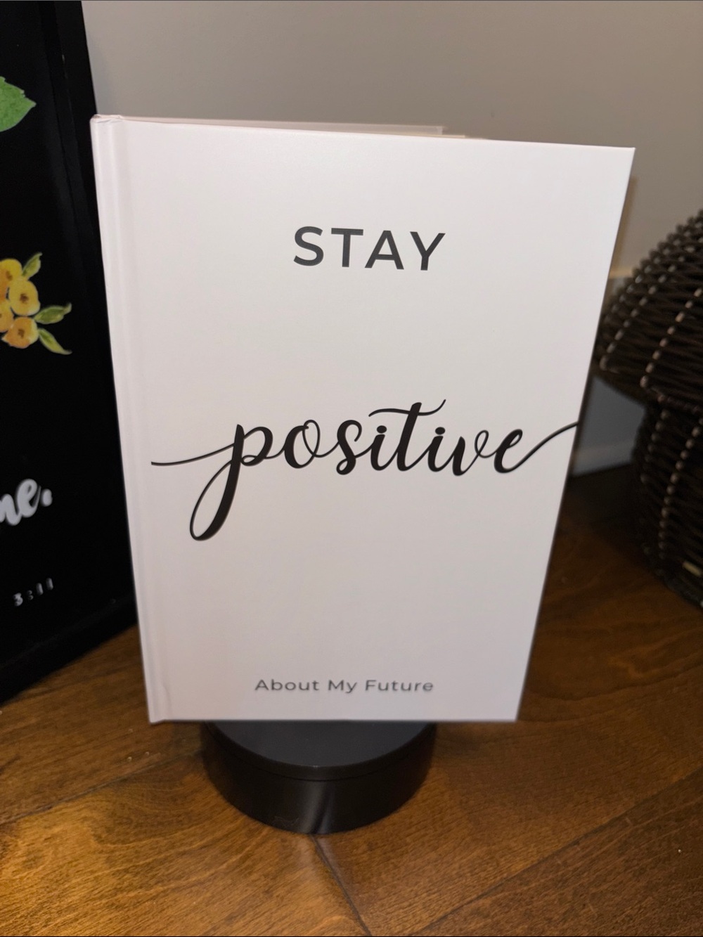 Stay Positive Journal -SKETCH, write, draw NIB